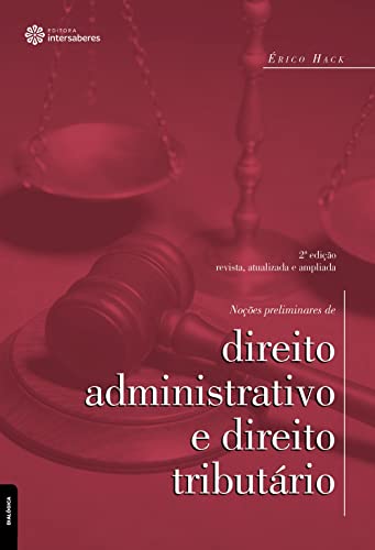 Ler Noções preliminares de direito administrativo e direito tributário, do autor Érico Hack Ler Noções preliminares de direito administrativo e direito tributário, do autor Érico Hack