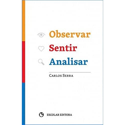 Ler Observar, Sentir, Analisar, do autor Carlos Serra