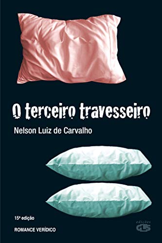 Ler O terceiro travesseiro, do autor Nelson Luiz de Carvalho Ler O terceiro travesseiro, do autor Nelson Luiz de Carvalho