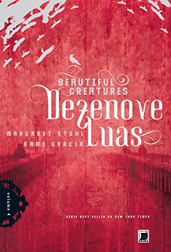Ler Dezenove luas - Beautiful Creatures - vol. 4, do autor Margaret Stohl; Kami Garcia Ler Dezenove luas - Beautiful Creatures - vol. 4, do autor Margaret Stohl; Kami Garcia