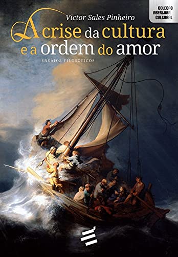 Ler A Crise da Cultura e a Ordem do Amor - Ensaios Filosóficos, do autor Victor Sales Pinheiro Ler A Crise da Cultura e a Ordem do Amor - Ensaios Filosóficos, do autor Victor Sales Pinheiro