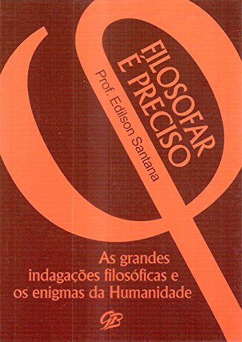 Ler Filosofar e Preciso, do autor Edilson Santana Ler Filosofar e Preciso, do autor Edilson Santana