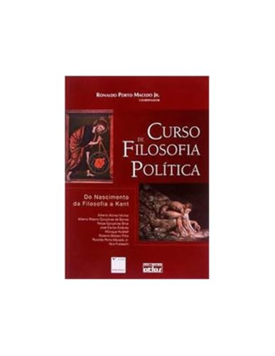 Ler CURSO DE FILOSOFIA POLÍTICA: Do Nascimento da Filosofia a Kant - 1ª Edição 2008, do autor Ronaldo Porto Macedo Júnior Ler CURSO DE FILOSOFIA POLÍTICA: Do Nascimento da Filosofia a Kant - 1ª Edição 2008, do autor Ronaldo Porto Macedo Júnior