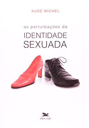 Ler As perturbações da identidade sexuada, do autor Aude Michel Ler As perturbações da identidade sexuada, do autor Aude Michel