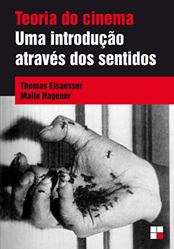 Ler Teoria do cinema: Uma introdução através dos sentidos (Coleção Campo imagético), do autor Thomas Elsaesser; Malte Hagener Ler Teoria do cinema: Uma introdução através dos sentidos (Coleção Campo imagético), do autor Thomas Elsaesser; Malte Hagener