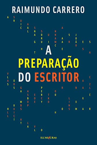 Ler A preparação do escritor, do autor Raimundo Carrero Ler A preparação do escritor, do autor Raimundo Carrero