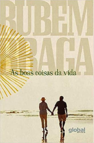 Ler As Boas Coisas da Vida, do autor Rubem Braga Ler As Boas Coisas da Vida, do autor Rubem Braga