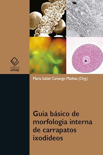 Ler Guia básico de morfologia interna de carrapatos ixodídeos, do autor Maria Izabel Camargo Mathias Ler Guia básico de morfologia interna de carrapatos ixodídeos, do autor Maria Izabel Camargo Mathias