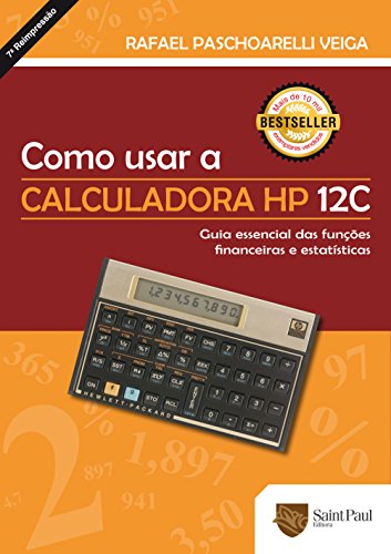 Ler Como Usar a Calculadora HP 12C. Guia Essencial das Funções Financeiras e Estatísticas 2006, do autor Rafael Paschoarelli Veiga Ler Como Usar a Calculadora HP 12C. Guia Essencial das Funções Financeiras e Estatísticas 2006, do autor Rafael Paschoarelli Veiga