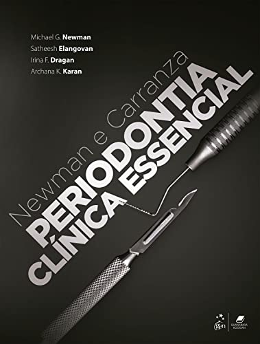 Ler Newman e Carranza - Periodontia Clínica Essencial, do autor Michael G. Newman; Satheesh Elangovan; Irina F. Dragan; et al Ler Newman e Carranza - Periodontia Clínica Essencial, do autor Michael G. Newman; Satheesh Elangovan; Irina F. Dragan; et al