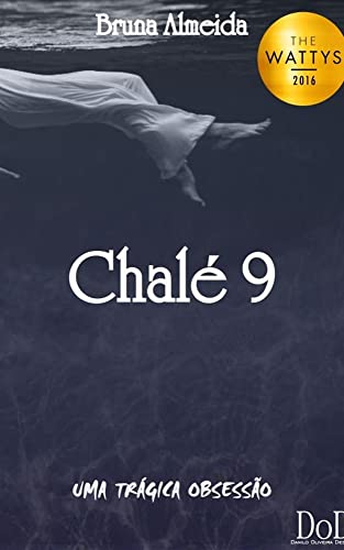 Ler Chalé 9: Uma trágica obsessão, do autor Bruna Almeida Ler Chalé 9: Uma trágica obsessão, do autor Bruna Almeida