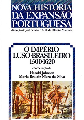 Ler O Império Luso-Brasileiro. 1500-1620 - Volume 1, do autor Joel Serrao Ler O Império Luso-Brasileiro. 1500-1620 - Volume 1, do autor Joel Serrao