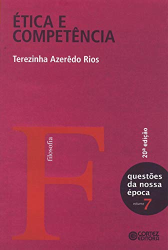 Ler Ética e competência, do autor Terezinha Azerêdo Rios Ler Ética e competência, do autor Terezinha Azerêdo Rios