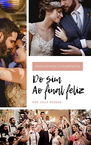 Ler Produzindo Casamentos: Do Sim ao Final Feliz, do autor Julia Pessoa Ler Produzindo Casamentos: Do Sim ao Final Feliz, do autor Julia Pessoa