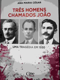 Ler TRES HOMENS CHAMADOS JOAO, do autor Ana Maria Cesar