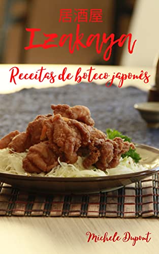 Ler Izakaya: Receitas de Boteco Japonês, do autor Michele Dupont