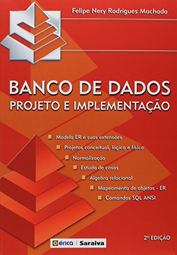 Ler Banco de dados: Projeto e implementação, do autor Felipe Nery Rodrigues Machado Ler Banco de dados: Projeto e implementação, do autor Felipe Nery Rodrigues Machado
