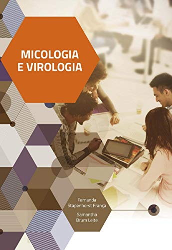 Ler Micologia e Virologia, do autor Fernanda Stapenhorst França; Samantha Brum Leite Ler Micologia e Virologia, do autor Fernanda Stapenhorst França; Samantha Brum Leite