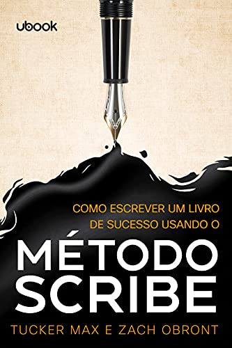 Ler Como Escrever Um Livro De Sucesso Usando O Método Scribe, do autor Tucker Max; Zach Obront Ler Como Escrever Um Livro De Sucesso Usando O Método Scribe, do autor Tucker Max; Zach Obront