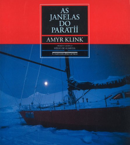 Ler As janelas do paratii, do autor Amyr Klink Ler As janelas do paratii, do autor Amyr Klink