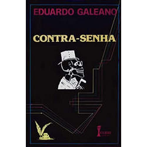 Ler Contra. Senha, do autor Eduardo Galeano Ler Contra. Senha, do autor Eduardo Galeano