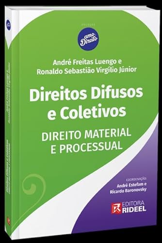 Ler Direitos Difusos e Coletivos - Direito Material e Processual - 1ª Edição (2024), do autor André Freitas Luengo e Ronaldo Sebastião Virgílio Júnior Ler Direitos Difusos e Coletivos - Direito Material e Processual - 1ª Edição (2024), do autor André Freitas Luengo e Ronaldo Sebastião Virgílio Júnior