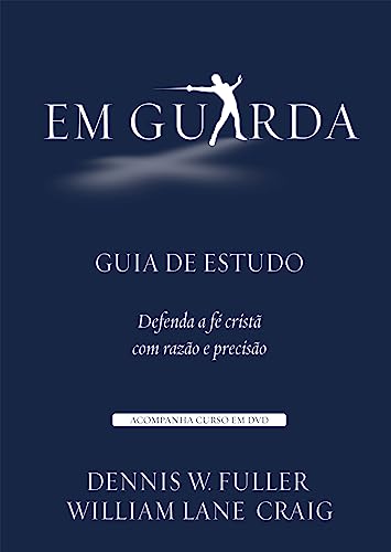 Ler Em Guarda - Guia de Estudo (grátis Curso em Dvd), do autor William Lane Craig e Dennis W. Fuller Ler Em Guarda - Guia de Estudo (grátis Curso em Dvd), do autor William Lane Craig e Dennis W. Fuller