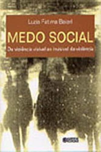 Ler Medo social: da violência visível ao invisível da violência, do autor Luzia Fátima Baierl Ler Medo social: da violência visível ao invisível da violência, do autor Luzia Fátima Baierl
