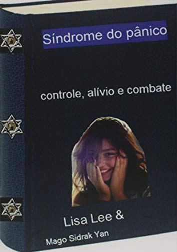 Ler Síndrome do Pânico, do autor Lisa Lee; Mago Sidrak Yan