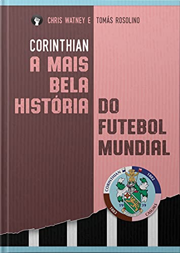 Ler Corinthian: A história do Sport Club Corinthians Paulista começa antes de 1910, do autor Tomas Rosolino; Chris Watney Ler Corinthian: A história do Sport Club Corinthians Paulista começa antes de 1910, do autor Tomas Rosolino; Chris Watney