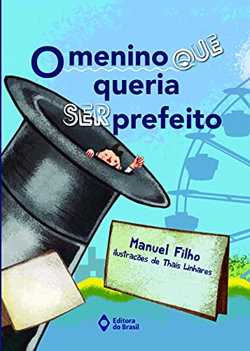 Ler O menino que queria ser prefeito, do autor Manuel Filho Ler O menino que queria ser prefeito, do autor Manuel Filho