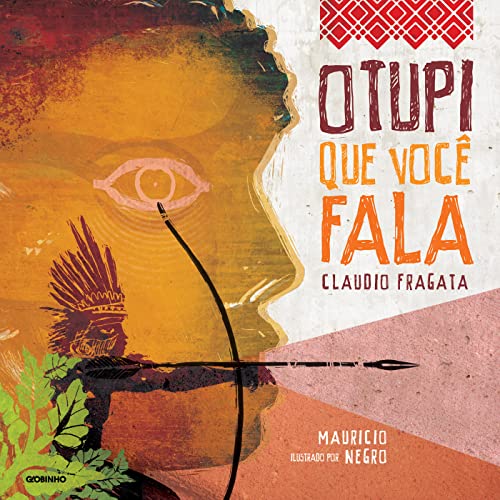 Ler O tupi que você fala, do autor Claudio Fragata Ler O tupi que você fala, do autor Claudio Fragata