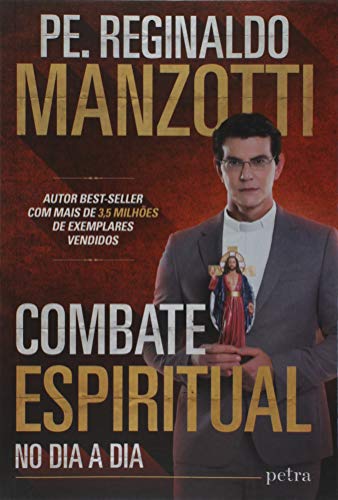 Ler Combate Espiritual, do autor Pe. Reginaldo Manzotti