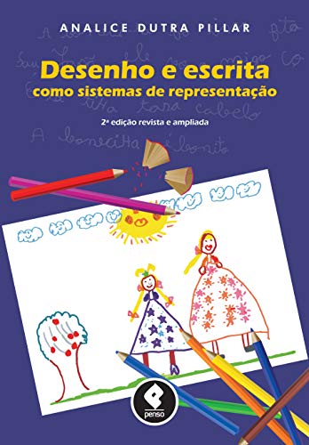 Ler Desenho e Escrita como Sistemas de Representação, do autor Analice Dutra Pillar
