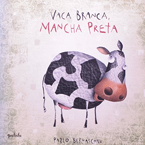 Ler Vaca branca, mancha preta, do autor Pablo Bernasconi Ler Vaca branca, mancha preta, do autor Pablo Bernasconi