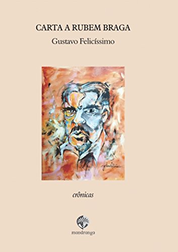 Ler Carta a Rubem Braga: Crônicas, do autor Gustavo Felicíssimo