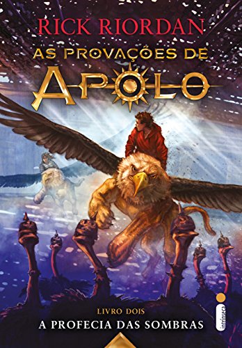 Ler A profecia das sombras (As provações de Apolo Livro 2), do autor Rick Riordan Ler A profecia das sombras (As provações de Apolo Livro 2), do autor Rick Riordan