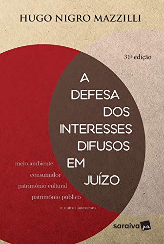 Ler A defesa dos interesses difusos em juízo - 31ª edição de 2018, do autor Hugo Nigro Mazzilli Ler A defesa dos interesses difusos em juízo - 31ª edição de 2018, do autor Hugo Nigro Mazzilli