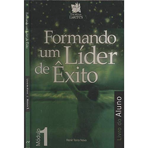 Ler Formando Um Líder de Êxito. Livro do Aluno - Módulo 1, do autor Rene Terra Nova Ler Formando Um Líder de Êxito. Livro do Aluno - Módulo 1, do autor Rene Terra Nova