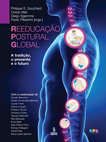 Ler Reeducação Postural Global: A tradição, o presente e o futuro, do autor Philippe E. Souchard; Orazio Meli; Diego Sgamma; Paolo Pillastrini Ler Reeducação Postural Global: A tradição, o presente e o futuro, do autor Philippe E. Souchard; Orazio Meli; Diego Sgamma; Paolo Pillastrini