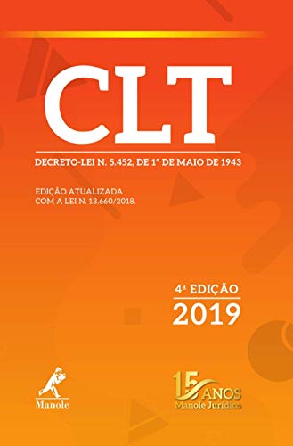 Ler CLT: Decreto-lei n. 5.452, de 1º de maio de 1943 4ª Edição, do autor Editoria Jurídica da Editora Manole Ler CLT: Decreto-lei n. 5.452, de 1º de maio de 1943 4ª Edição, do autor Editoria Jurídica da Editora Manole
