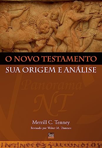 Ler Novo Testamento sua Origem e Análise, o, do autor Merrill C. Tenney Ler Novo Testamento sua Origem e Análise, o, do autor Merrill C. Tenney