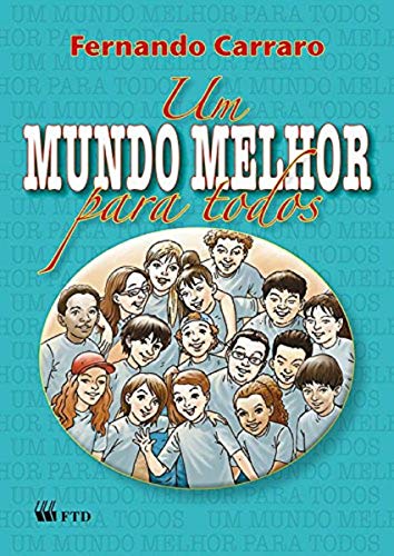 Ler Um Mundo Melhor Para Todos, do autor Fernando Carraro