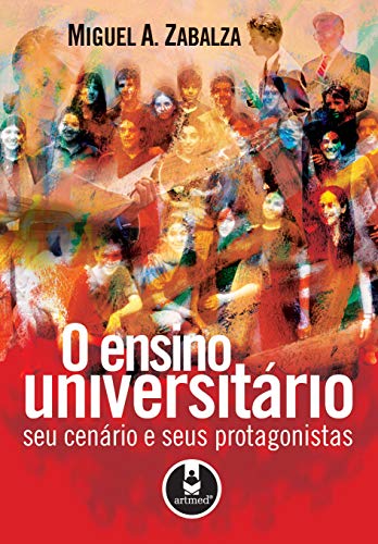 Ler O Ensino Universitário: Seu Cenário e Seus Protagonistas, do autor Miguel A. Zabalza Ler O Ensino Universitário: Seu Cenário e Seus Protagonistas, do autor Miguel A. Zabalza