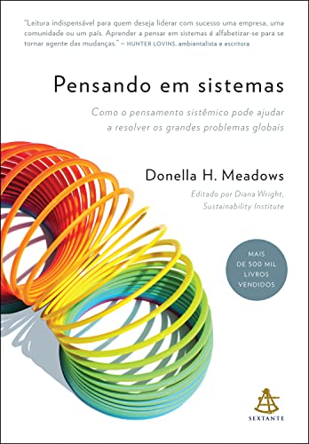 Ler Pensando em sistemas: Como o pensamento sistêmico pode ajudar a resolver os grandes problemas globais, do autor Donella H. Meadows