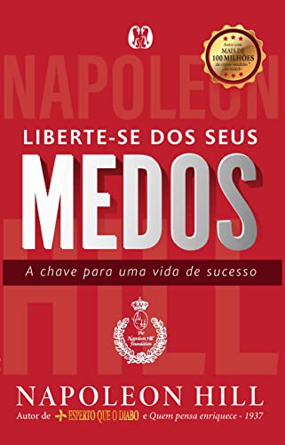 Ler Liberte-se dos seus medos, do autor Napoleon Hill Ler Liberte-se dos seus medos, do autor Napoleon Hill