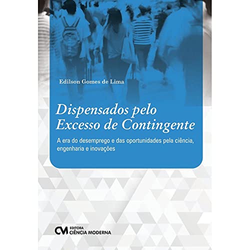 Ler Dispensado Pelo Excesso de Contingente, do autor Edilson Gomes De Lima Ler Dispensado Pelo Excesso de Contingente, do autor Edilson Gomes De Lima