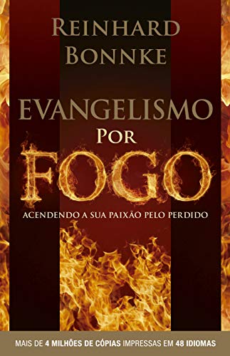 Ler Evangelismo por Fogo - Reinhard Bonnke: Acendendo a sua paixão pelo perdido - Mais de 4.000.000 de cópias vendidas. Impresso em 48 idiomas., do autor Reinhard Bonnke Ler Evangelismo por Fogo - Reinhard Bonnke: Acendendo a sua paixão pelo perdido - Mais de 4.000.000 de cópias vendidas. Impresso em 48 idiomas., do autor Reinhard Bonnke