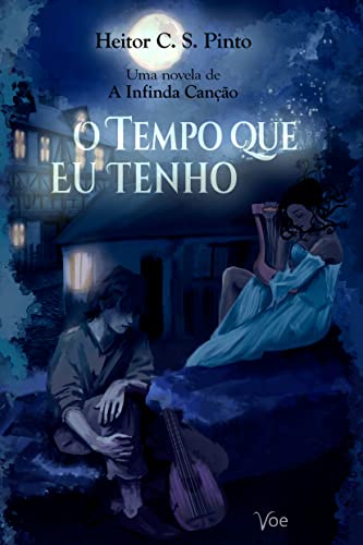 Ler O Tempo que Eu Tenho (A Infinda Canção), do autor Heitor C. S. Pinto Ler O Tempo que Eu Tenho (A Infinda Canção), do autor Heitor C. S. Pinto