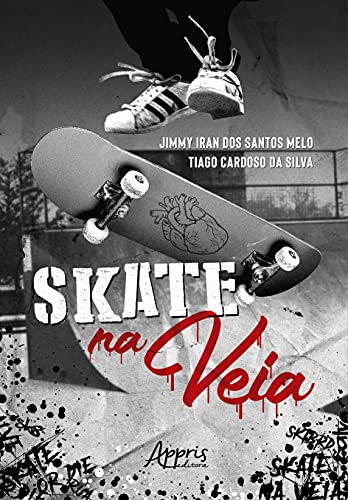 Ler Skate na veia, do autor Jimmy Iran dos Santos Melo; Tiago Cardoso da Silva Ler Skate na veia, do autor Jimmy Iran dos Santos Melo; Tiago Cardoso da Silva